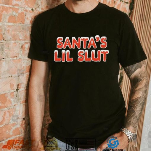 Santa’s Lil Slut Christmas New Shirt