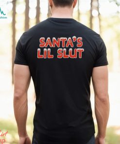 Santa’s Lil Slut Christmas shirt