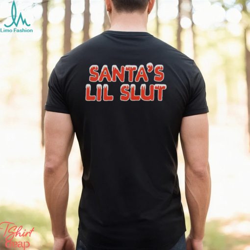 Santa’s Lil Slut Christmas shirt