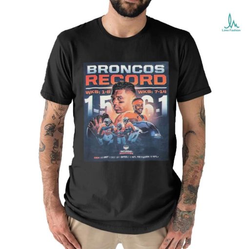Saturday Showdown Denver Broncos Pulled Off Quite The Turnaround This Season Shirt