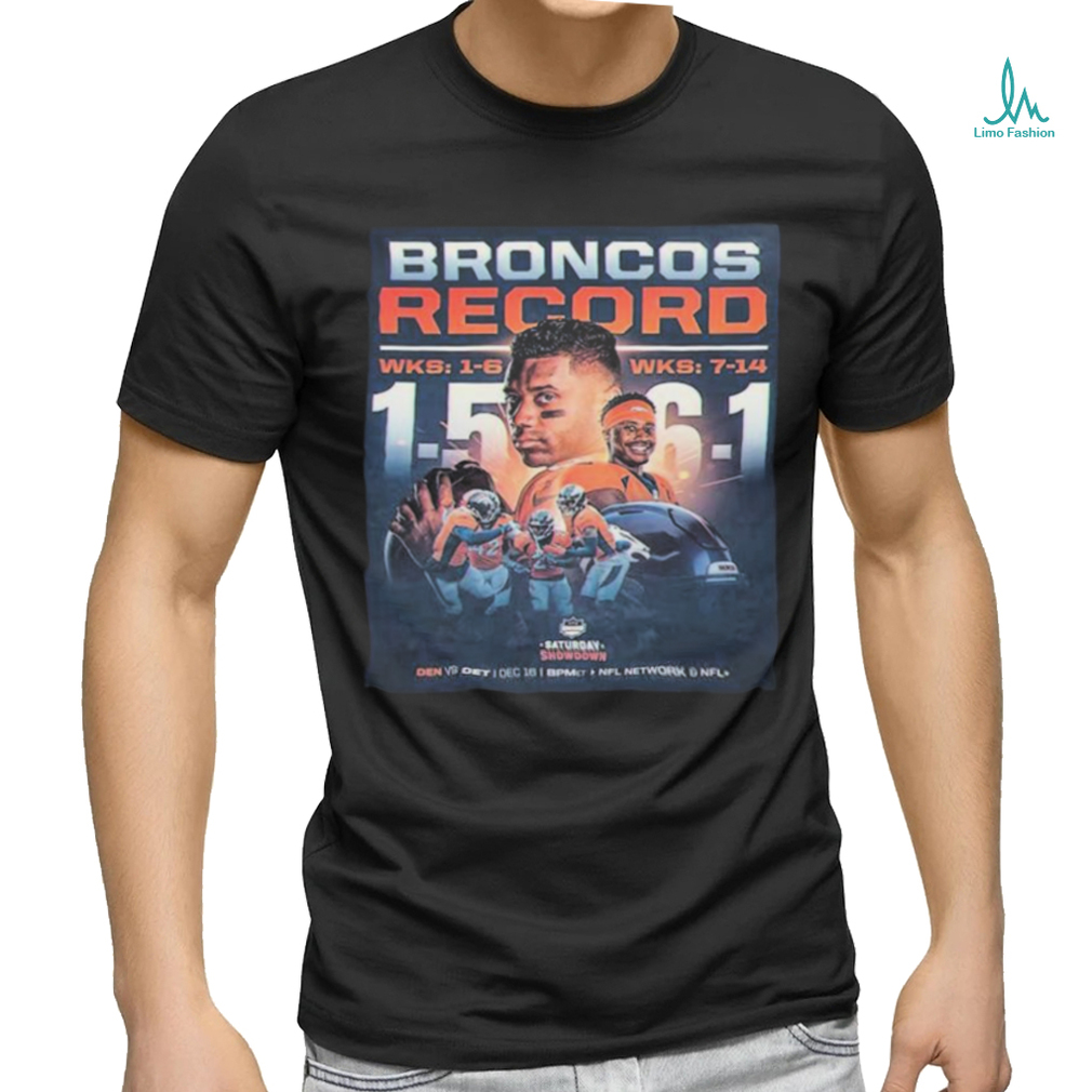 Saturday Showdown Denver Broncos Pulled Off Quite The Turnaround This Season Shirt Saturday Showdown Denver Broncos Pulled Off Quite The Turnaround This Season Shirt