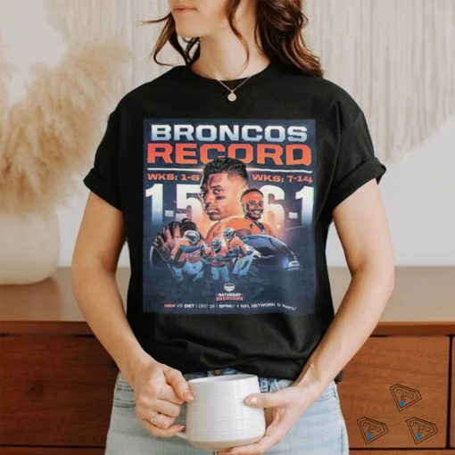 Saturday Showdown Denver Broncos Pulled Off Quite The Turnaround This Season Shirt