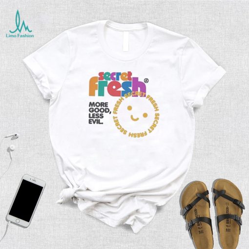 Secret Fresh More Good Less Evil Smiley T shirt