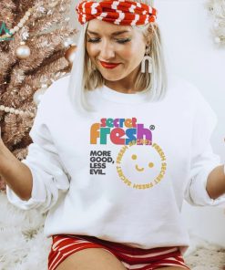 Secret Fresh More Good Less Evil Smiley T shirt