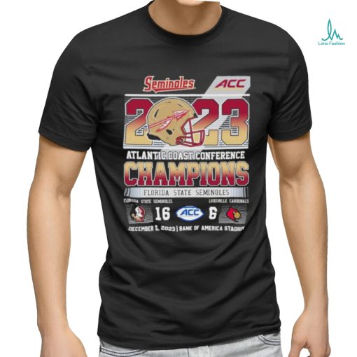 Seminoles 2023 ACC Conference Champions Florida State 16 6 Louisville Shirt