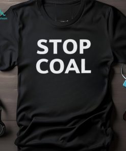 Shirt Gregory Andrews Stop Coal, hoodie, sweater, long sleeve and tank top Shirt Gregory Andrews Stop Coal