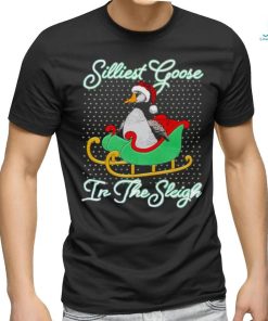 Silliest goose in the sleigh Christmas shirt