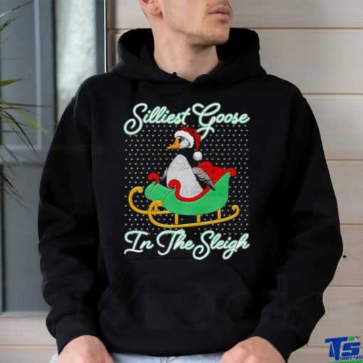 Silliest goose in the sleigh Christmas shirt