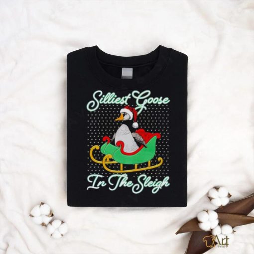 Silliest goose in the sleigh Christmas shirt