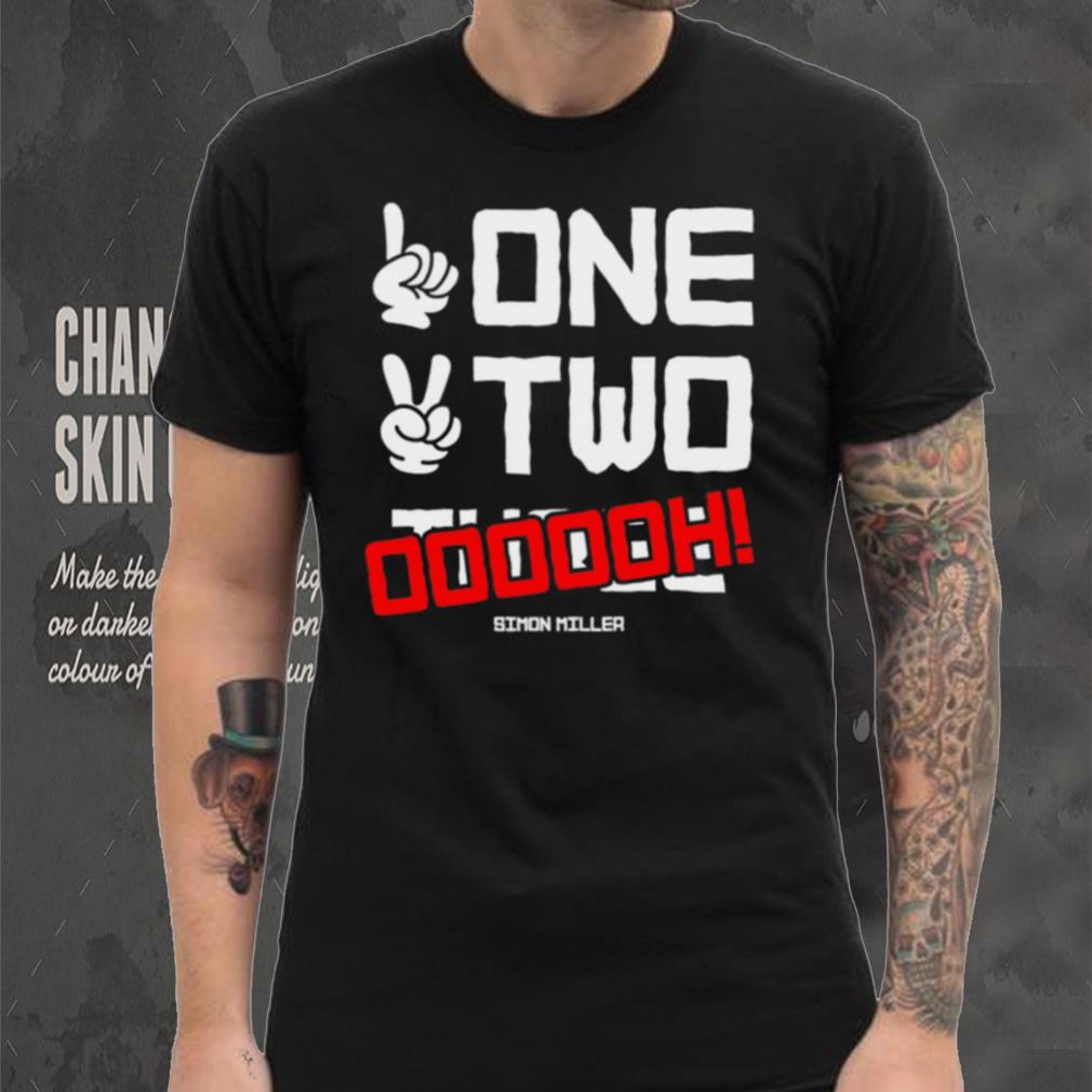 Simon Miller professional wrestler one two oooooh shirt Simon Miller professional wrestler one two oooooh shirt