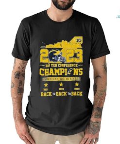 Skyline 2023 Big Ten Conference Champions Michigan Wolverines Back To Back To Back Shirt