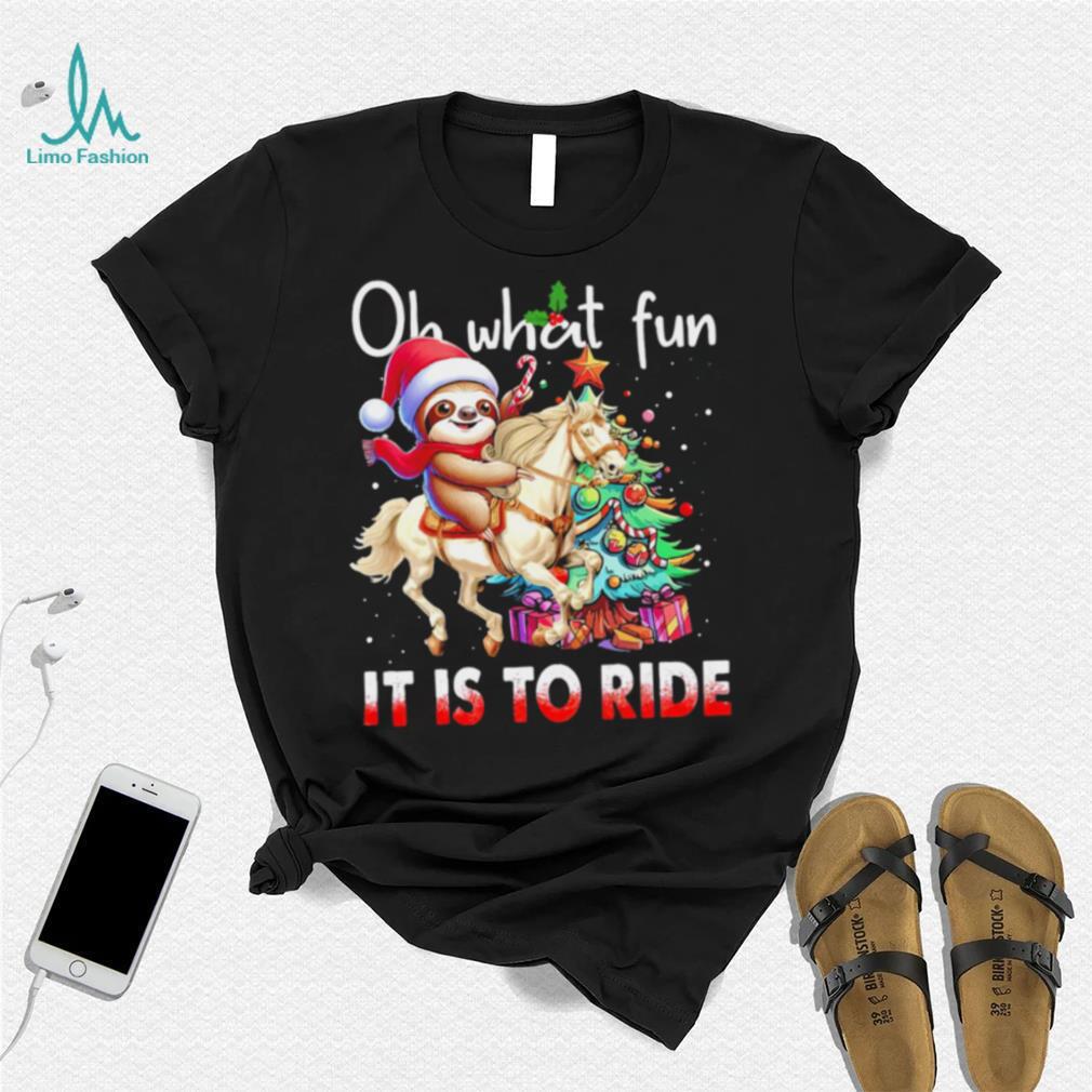 Sloth riding Unicorn oh what fun it is to ride Xmas shirt Sloth riding Unicorn oh what fun it is to ride Xmas shirt