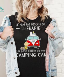 Snoopy And Friends Bus Je N’ai Pas Besoin De Therapie J’ai Juste Besoin De Mon Camping Car Shirt