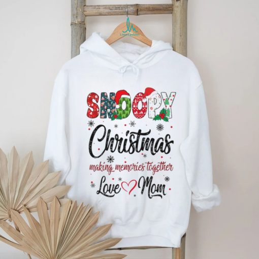 Snoopy Christmas Making Memories Together Love Mom T Shirt