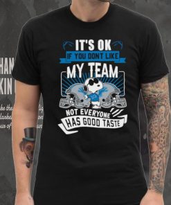 Snoopy Detroit Lions it’s ok if you don’t like my team not everyone has good taste shirt