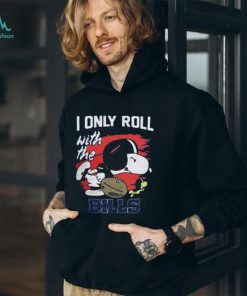 Snoopy I Only Roll With Bills Shirt