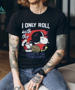 Snoopy I Only Roll With Bills Shirt