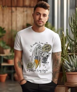 Snoopy I wish I was on a space ship and an impossible view just me and my dog shirt