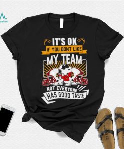 Snoopy Louisville Cardinals it’s ok if you don’t like my team not everyone has good taste shirt, hoodie, sweater, long sleeve and tank top Snoopy Louisville Cardinals it’s ok if you don’t like my team not everyone has good taste shirt