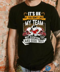 Snoopy Louisville Cardinals it’s ok if you don’t like my team not everyone has good taste shirt, hoodie, sweater, long sleeve and tank top Snoopy Louisville Cardinals it’s ok if you don’t like my team not everyone has good taste shirt