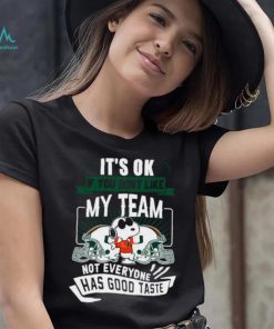 Snoopy Miami Hurricanes it’s ok if you don’t like my team not everyone has good taste shirt