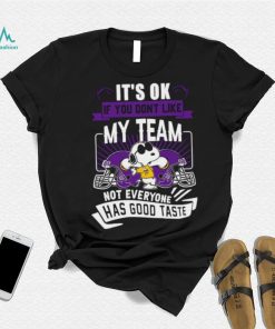 Snoopy Minnesota Vikings it’s ok if you don’t like my team not everyone has good taste shirt