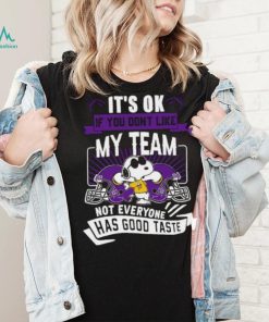 Snoopy Minnesota Vikings it’s ok if you don’t like my team not everyone has good taste shirt