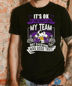 Snoopy Minnesota Vikings it’s ok if you don’t like my team not everyone has good taste shirt