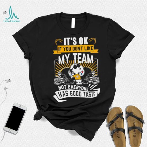 Snoopy Pittsburgh Steelers it’s ok if you don’t like my team not everyone has good taste shirt