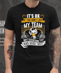 Snoopy Pittsburgh Steelers it’s ok if you don’t like my team not everyone has good taste shirt