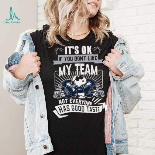 Snoopy Seattle Seahawks it’s ok if you don’t like my team not everyone has good taste shirt