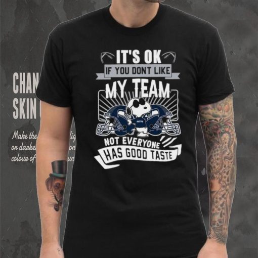 Snoopy Seattle Seahawks it’s ok if you don’t like my team not everyone has good taste shirt
