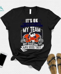 Snoopy Syracuse Orange it’s ok if you don’t like my team not everyone has good taste shirt