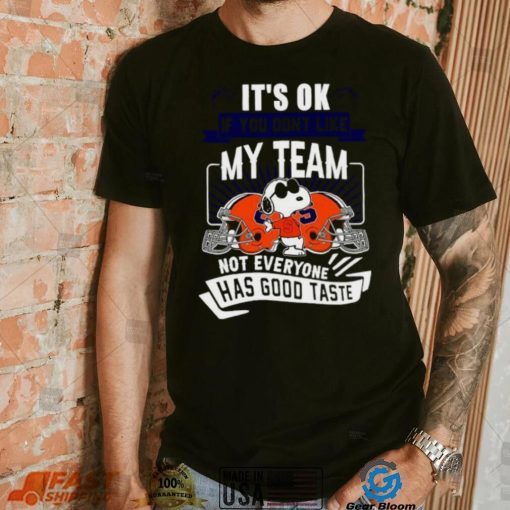 Snoopy Syracuse Orange it’s ok if you don’t like my team not everyone has good taste shirt