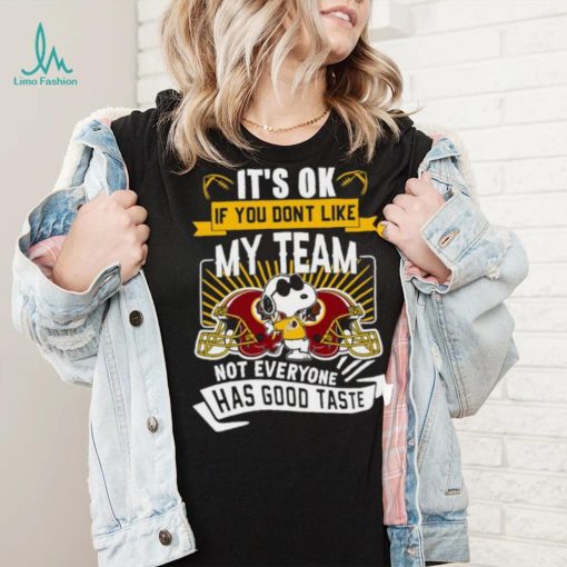 Snoopy Washington Redskins it’s ok if you don’t like my team not everyone has good taste shirt