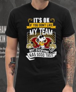 Snoopy Washington Redskins it’s ok if you don’t like my team not everyone has good taste shirt