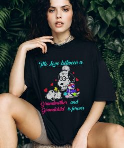 Snoopy the love between a Grandmother and Grandchild is forever shirt