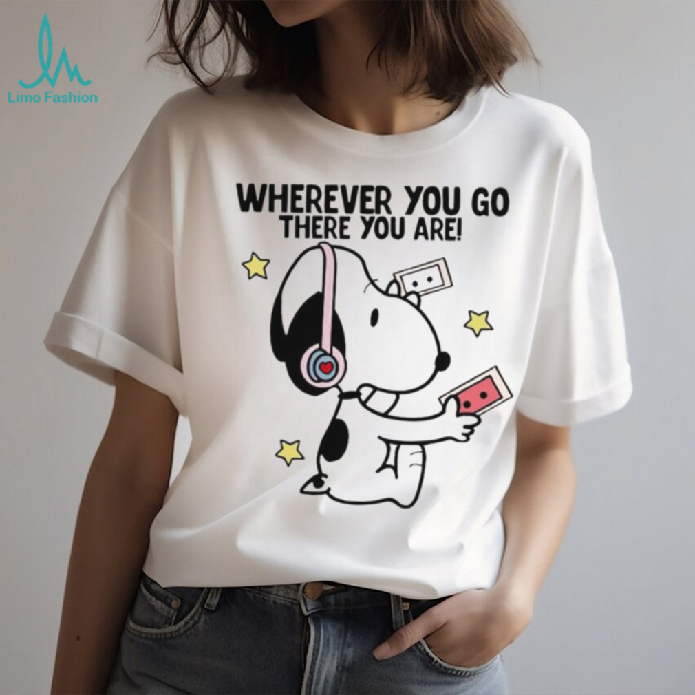 Snoopy wears headphones wherever you go there you are shirt Snoopy wears headphones wherever you go there you are shirt