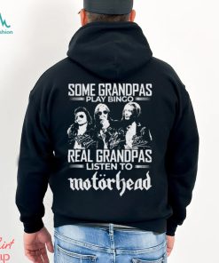 Some Grandpas Play Bingo Real Grandpas Listen To Motorhead Signatures Shirt