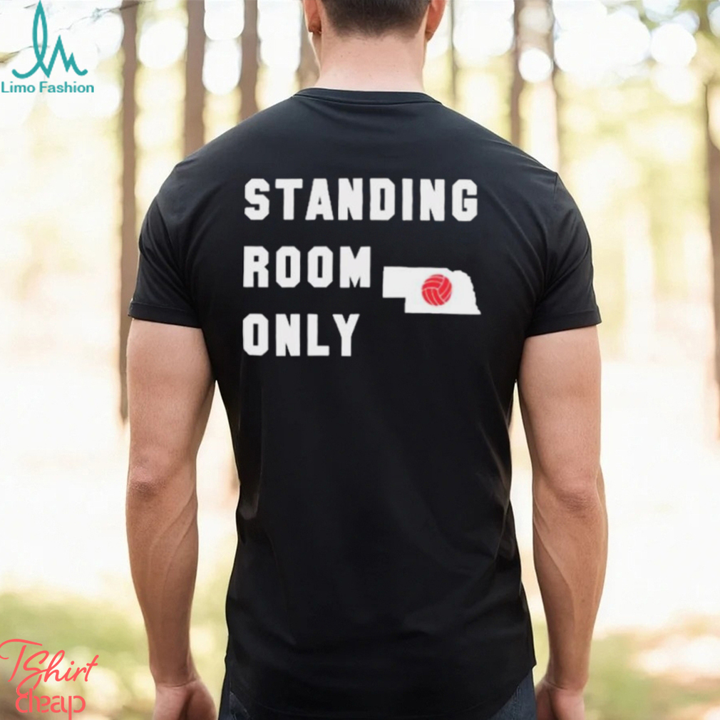 Standing Room Only Volleyball Shirt Standing Room Only Volleyball Shirt