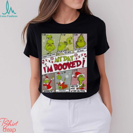 Stay On Track With My Day I’m Booked Grinch Christmas Schedule Shirt