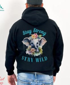 Stay Strong Wild Adorable Elephant Classic T Shirt Unisex