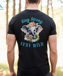 Stay Strong Wild Adorable Elephant Classic T Shirt Unisex