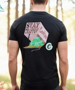 Stay Trappin Cookies Money T shirt