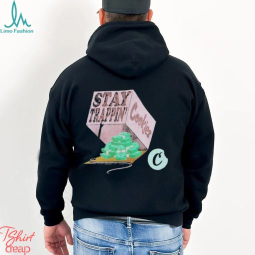 Stay Trappin Cookies Money T shirt