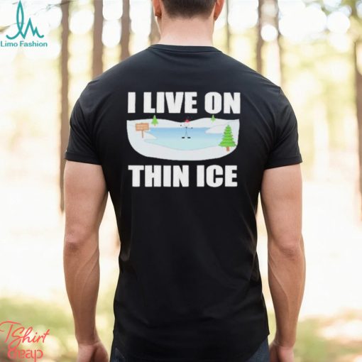 Summerhays Bros I Live On Thin Ice Shirt