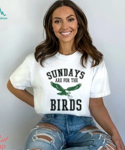 Sundays Are For The Birds Shirt, Gifts For Eagles Fans