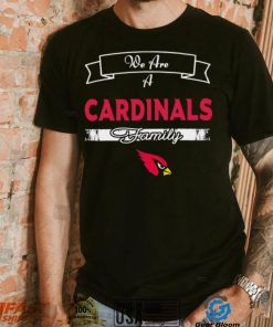 Super Bowl we are a Arizona Cardinals family logo shirt