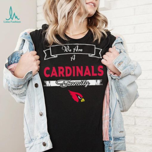 Super Bowl we are a Arizona Cardinals family logo shirt