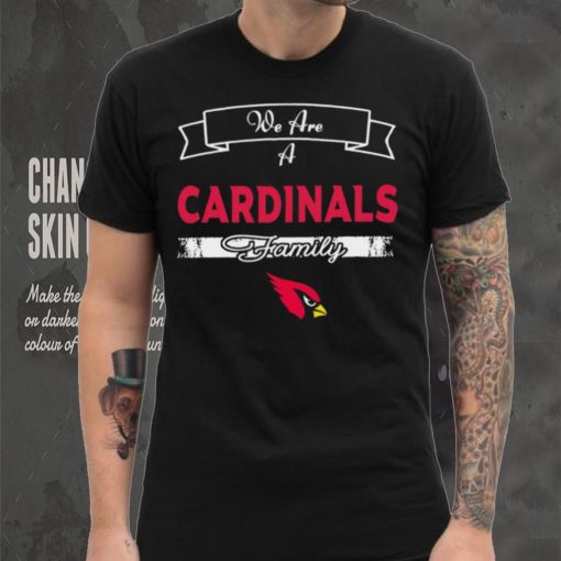Super Bowl we are a Arizona Cardinals family logo shirt